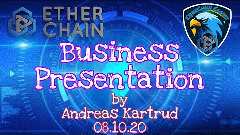Ether Chain Updates August 10, 2020  | Business Presentation by Andreas Kartrud | EtherChain Eagles