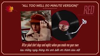 Vietsub - Lyrics || ALL TOO WELL - Taylor Swift (10 Minute Version) (Taylor's Version)