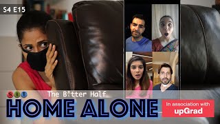 SIT | HOME ALONE | The Better Half | S4E15 | Chhavi Mittal | Karan V Grover