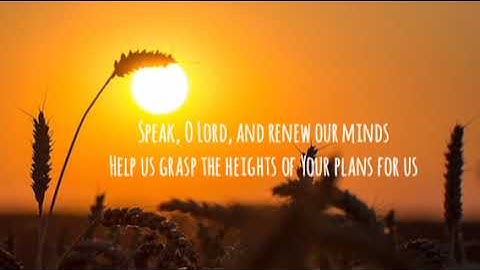 Thumbnail of SPEAK, O LORD | Keith and Kristyn Getty | Lyric Video