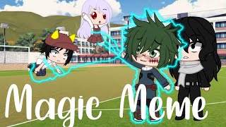 Magic Meme || MHA || BNHA || GCMV