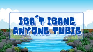 Grade 2 IBA'T IBANG ANYONG TUBIG Grade 2 IBA'T IBANG ANYONG TUBIG