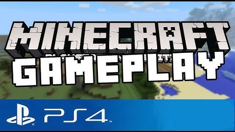 Minecraft PS4 - GAMEPLAY - First Official Gameplay ( Let