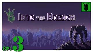 Let's play Into the Breach with KustJidding - Episode 3