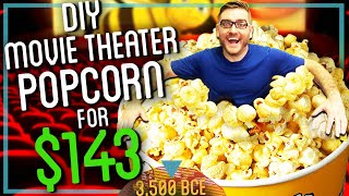How to Make Popcorn That Costs $143 (Movie Theater QUALITY)