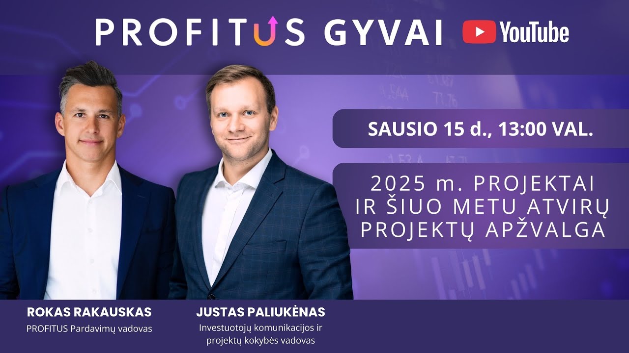 PROFITUS GYVAI | 2025 m. projektai ir atvirų projektų apžvalga