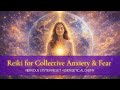 Reiki for Collective Anxiety & Fear | Nervous System Reset + Energetic Alchemy