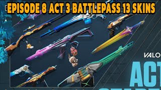 VALORANT - Episode 8 Act 3 Full Battlepass 13 Skins Leaks