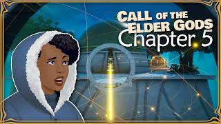 Call of The Elder Gods - Chapter 5 - Prisoners of Ice