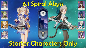 Starter Characters Only: 6.1 Spiral Abyss - Genshin Impact