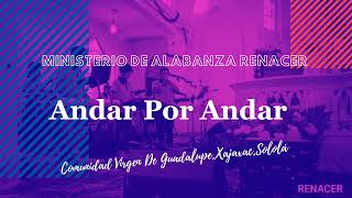 Video thumbnail of "Andar Por Andar-Renacer."