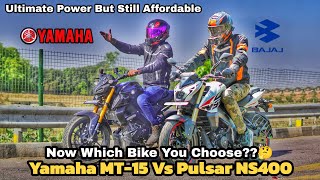 Pulsar Ns400 Z Vs Yamaha Mt-15 Ultimate Powerbut Still Affordable 