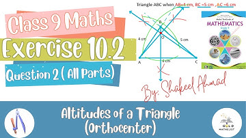 Class 9 Maths Exercise 10.2 Question 2 | Altitudes of a triangle (Orthocenter) | Federal board | NBF