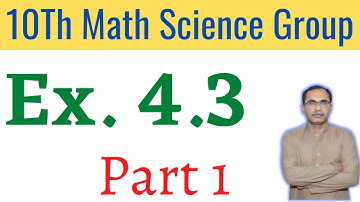 Exercise 4.3 Chapter 4 || 10Th Class Math Science Group ||