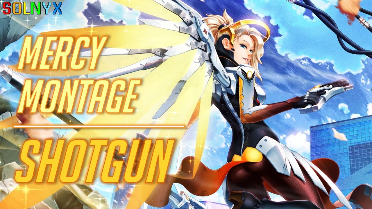 ANGEL WITH A SHOTGUN - Mercy Montage -  Overwatch