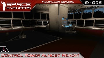 Control Tower Almost Ready! | Space Engineers Multiplayer Survival Video - Modded | #95