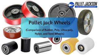 Pallet Jack Wheels: Rubber, Polyurethane, Ultra-Poly, Nylon, And Steel | Wheel Replacement Types