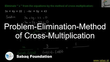 Problem-Elimination-Method of Cross-Multiplication, Math Lecture | Sabaq.pk