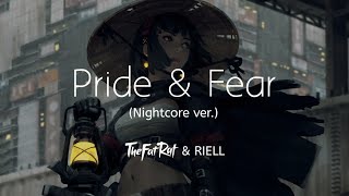 TheFatRat & RIELL - Pride & Fear (Nightcore) [Lyrics]