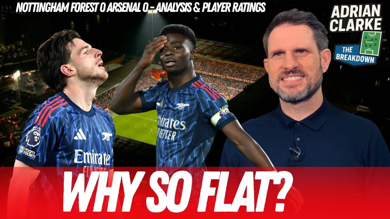 ONE POINT GAINED! Analysis of Arsenal's performance at Forest | The Breakdown