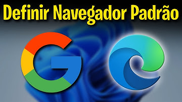 Como Definir o Navegador Padrão no Windows - Mudar do Microsoft Edge para Google Chrome