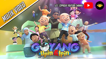 Upin & Ipin - Goyang Upin & Ipin [Music Video]