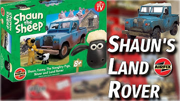 Shaun the Sheep Airfix Land Rover Model Surprise!