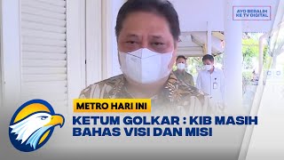 Nama Capres KIB, Ketum Golkar : Masih Bahas Visi dan Misi