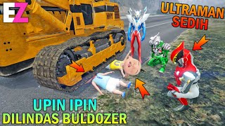 UPIN IPIN DILINDAS BULDOZER, KELUARGA ULTRAMAN SEDIH - GTA 5 BOCIL SULTAN