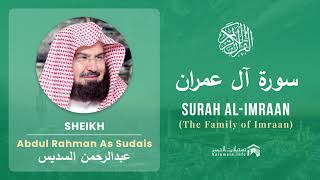 Quran 3  Surah Al Imraan سورة آل عمران  Sheikh Abdul Rahman As Sudais - With English Translation