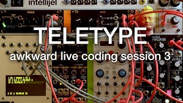 Teletype Live Coding 3