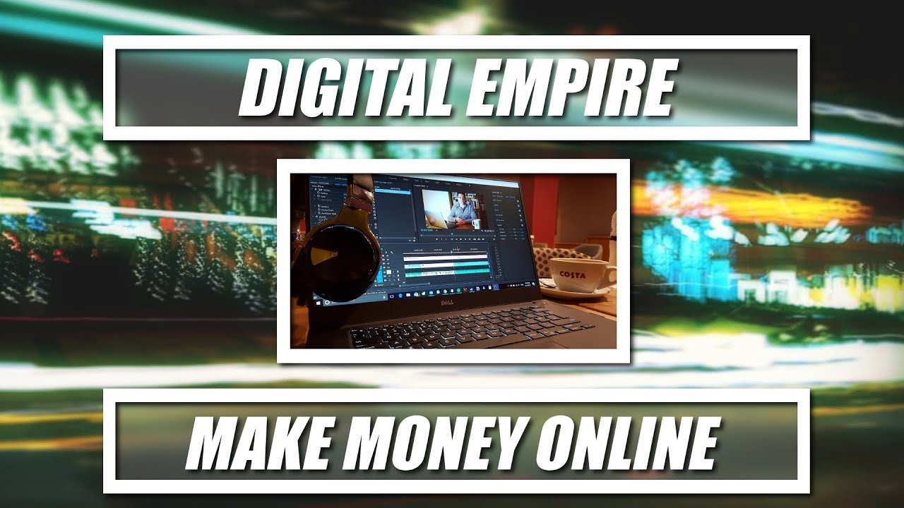 Digital Empire How to Make Money Online YouTube