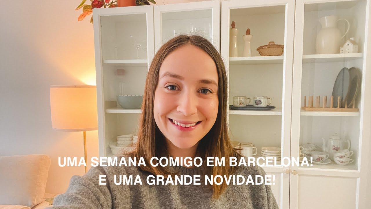 MINHA ROTINA EM BARCELONA! E UMA GRANDE NOVIDADE!