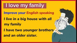 I love my Family || Learn English through Story ⭐ Level 3 – Graded Reader | English Conversation