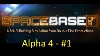 Spacebase DF 9 - Alpha 4a Gameplay - Part 1 - Beginning Our New Base
