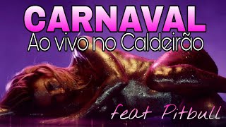 Carnaval ft Pitbull | Claudia Leitte  - Encerramento Bloco Largadinho 2018 Salvador