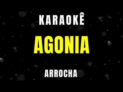 Video thumbnail for Karaokê de Arrocha - Agonia