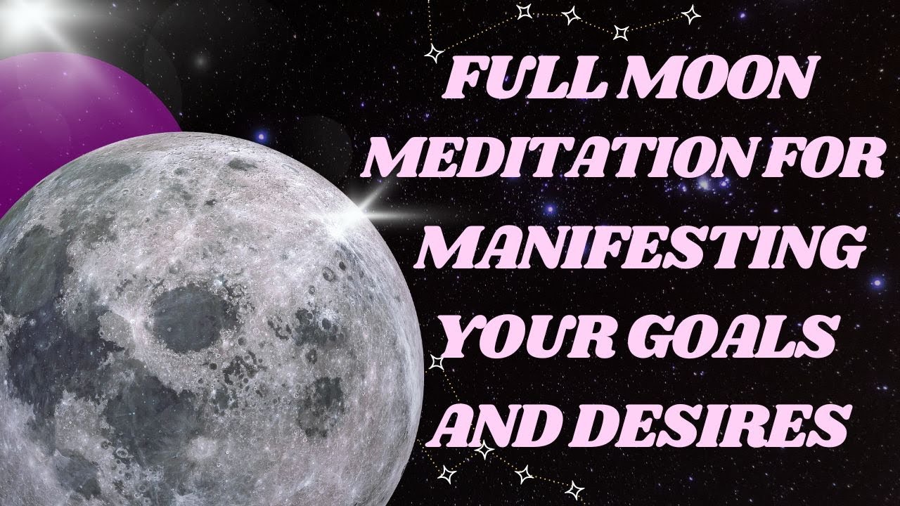 Full Moon guided meditation to manifest your desires! - YouTube
