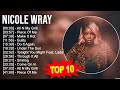 N.i.c.o.l.e W.r.a.y Greatest Hits ~ Top 100 Artists To Listen in 2023