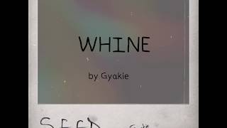 Gyakie - Whine (Official Lyrics Video)