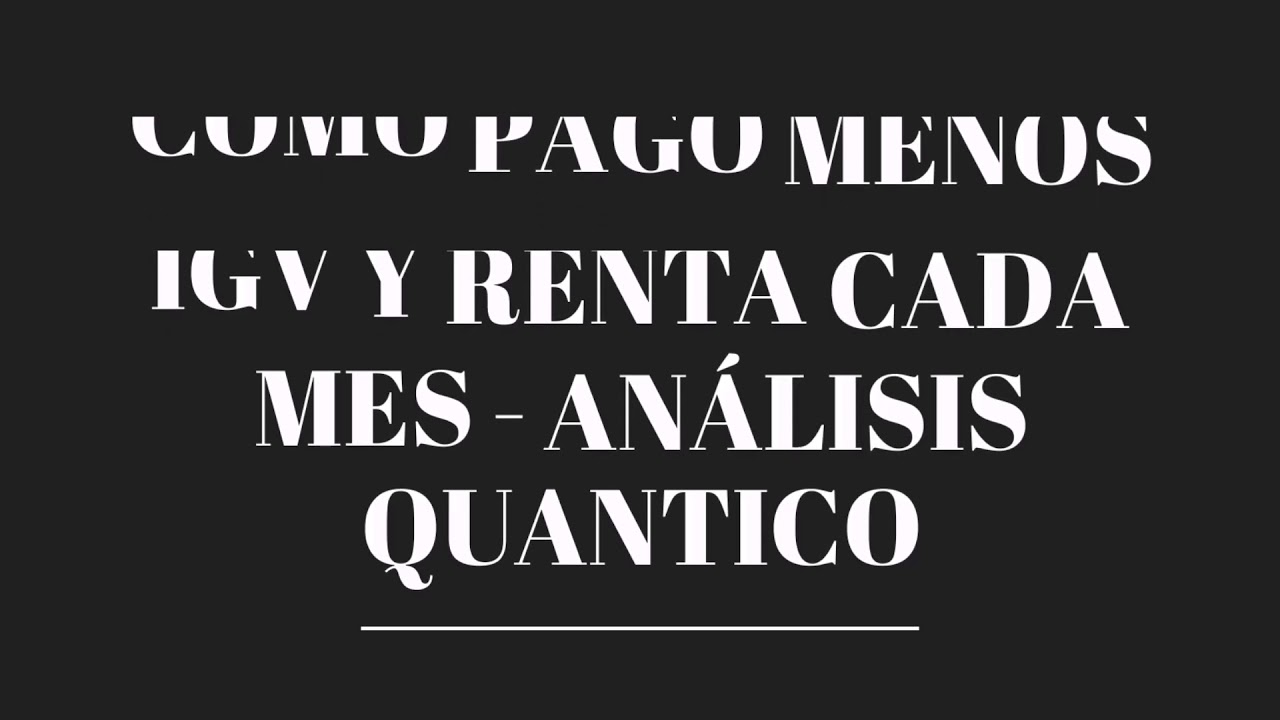 Cómo pago MENOS IGV y RENTA cada mes? - Análisis QUANTICO quantico tv show