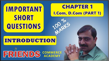 Short questions 1| Introduction | chapter 1| I.Com. | D.Com. | B.Com. | Friends Academy | 2021