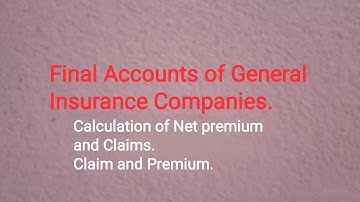 Final accounts of general insurance co. In the sub. Of Advanced financial Accounting. M. Com. Sem- 3