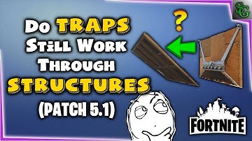 Fortnite - Trap Tips & Tricks - What Traps Work Through Structures? (Patch 5.1)