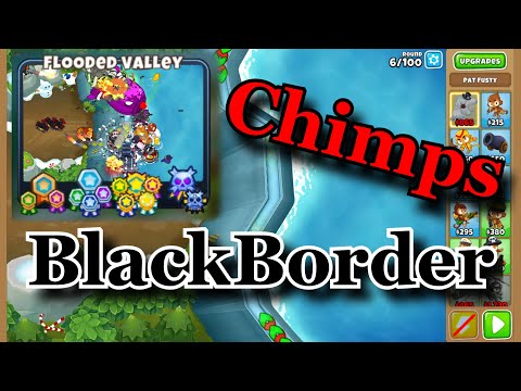 BTD6 Flooded Valley - CHiMPS / BlackBorder - Guide/Tutorial   (Patch 22.2)