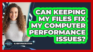 Can Keeping My Files Fix My Computer Performance Issues?