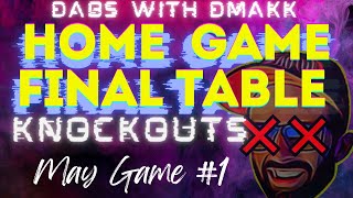 Final Table KO's from May Home Game #1 Season 4