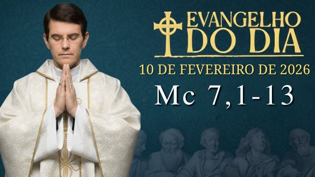EVANGELHO DE HOJE - 10 DE FEVEREIRO | Mc 7,1-13 | PADRE REGINALDO MANZOTTI
