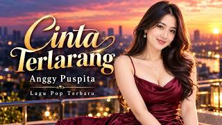 Cinta Terlarang — Anggy Puspita | Lagu Pop Indonesia Terbaru