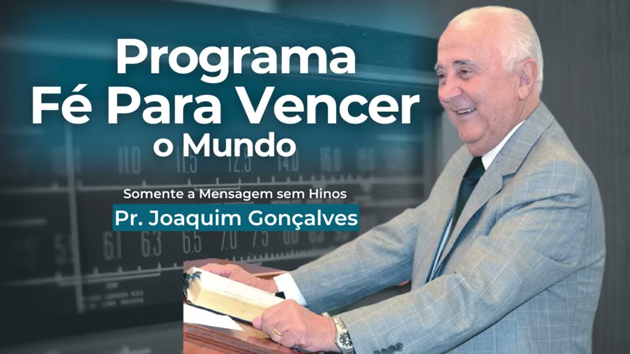 A GLÓRIA DO MUNDO, E A GLÓRIA DE DEUS  -  Pr.  Joaquim Gonsalves